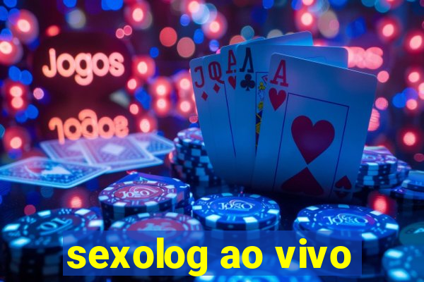 sexolog ao vivo